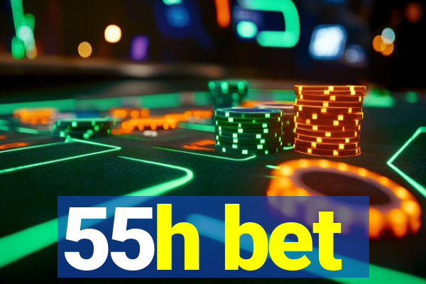 55h bet